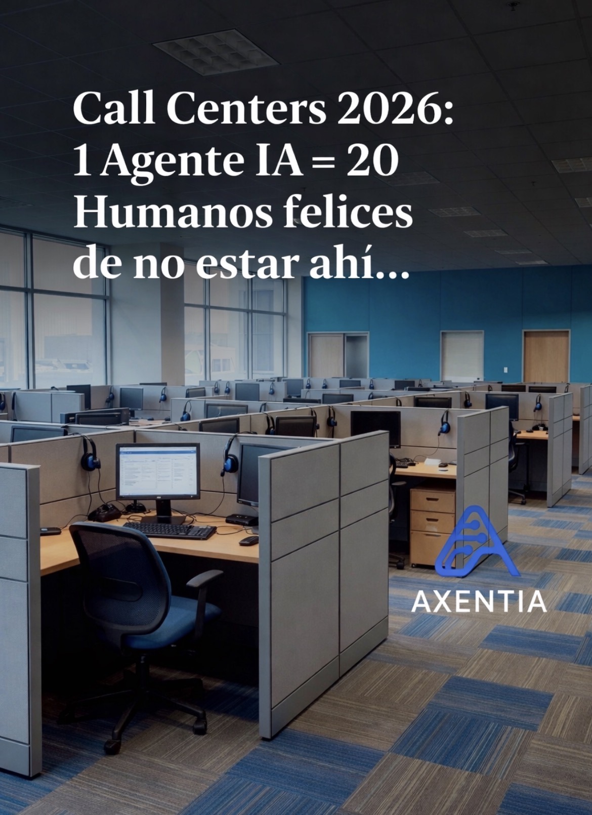 Call Centers 2026: 1 Agente IA = 20 Humanos